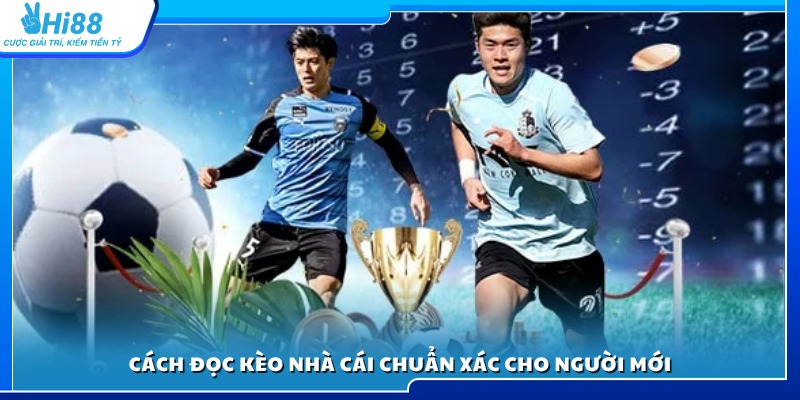 Hướng dẫn đọc và hiểu bảng kèo bóng đá dễ hiểu nhất 